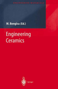 Title: Engineering Ceramics / Edition 1, Author: M. Bengisu