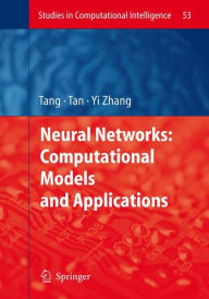 Title: Neural Networks: Computational Models and Applications / Edition 1, Author: Huajin Tang