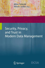 Title: Security, Privacy, and Trust in Modern Data Management, Author: Milan Petkovic
