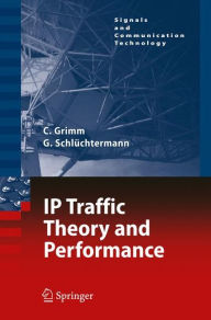 Title: IP-Traffic Theory and Performance / Edition 1, Author: Christian Grimm