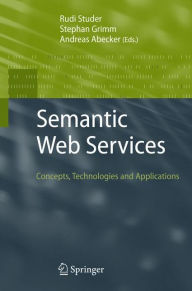 Title: Semantic Web Services: Concepts, Technologies, and Applications, Author: Rudi Studer