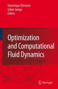 Title: Optimization and Computational Fluid Dynamics / Edition 1, Author: Dominique Thïvenin