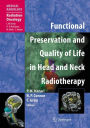 Functional Preservation and Quality of Life in Head and Neck Radiotherapy / Edition 1