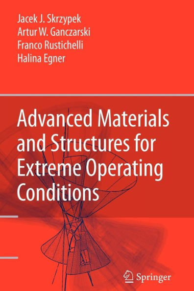 Advanced Materials and Structures for Extreme Operating Conditions / Edition 1