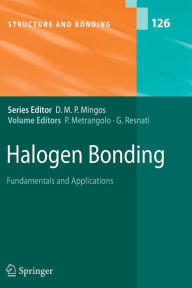 Title: Halogen Bonding: Fundamentals and Applications / Edition 1, Author: Pierangelo Metrangolo