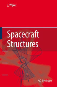 Title: Spacecraft Structures / Edition 1, Author: J. Jaap Wijker