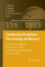 Continental Evolution: The Geology of Morocco: Structure, Stratigraphy, and Tectonics of the Africa-Atlantic-Mediterranean Triple Junction / Edition 1