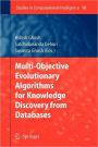 Multi-Objective Evolutionary Algorithms for Knowledge Discovery from Databases