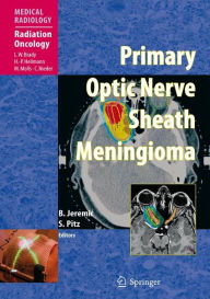 Primary Optic Nerve Sheath Meningioma / Edition 1