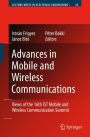 Advances in Mobile and Wireless Communications: Views of the 16th IST Mobile and Wireless Communication Summit / Edition 1