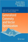 Generalized Convexity and Vector Optimization / Edition 1