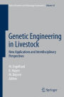Genetic Engineering in Livestock: New Applications and Interdisciplinary Perspectives