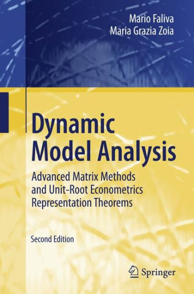 Dynamic Model Analysis: Advanced Matrix Methods and Unit-Root Econometrics Representation Theorems / Edition 2