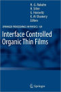 Interface Controlled Organic Thin Films / Edition 1