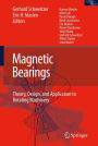 Magnetic Bearings: Theory, Design, and Application to Rotating Machinery / Edition 1