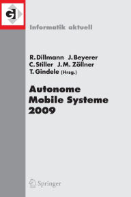 Title: Autonome Mobile Systeme 2009: 21. Fachgesprï¿½ch Karlsruhe, 3./4. Dezember 2009, Author: Rïdiger Dillmann