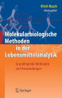 Molekularbiologische Methoden in der Lebensmittelanalytik: Grundlegende Methoden und Anwendungen / Edition 1