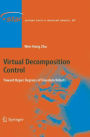 Virtual Decomposition Control: Toward Hyper Degrees of Freedom Robots / Edition 1