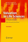 Valuation in Life Sciences: A Practical Guide / Edition 3