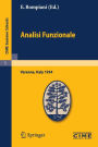 Analisi Funzionale: Lectures given at a Summer School of the Centro Internazionale Matematico Estivo (C.I.M.E.) held in Varenna (Como), Italy, June, 9-18, 1954 / Edition 1