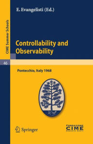 Title: Controllability and Observability: Lectures given at a Summer School of the Centro Internazionale Matematico Estivo (C.I.M.E.) held in Pontecchio (Bologna), Italy, July 1-9, 1968, Author: E. Evangelisti