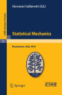 Statistical Mechanics: Lectures given at a Summer School of the Centro Internazionale Matematico Estivo (C.I.M.E.) held in Bressanone (Bolzano), Italy, June 21-27, 1976 / Edition 1