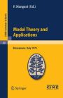 Model Theory and Applications: Lectures given at a Summer School of the Centro Internazionale Matematico Estivo (C.I.M.E.) held in Bressanone (Bolzano), Italy, June 20-28, 1975