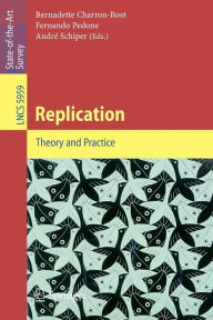 Title: Replication: Theory and Practice, Author: Bernadette Charron-Bost