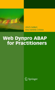 Title: Web Dynpro ABAP for Practitioners, Author: Ulrich Gellert