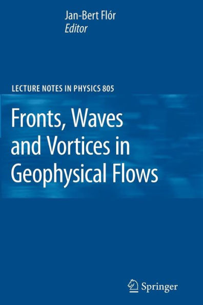 Fronts, Waves and Vortices in Geophysical Flows / Edition 1