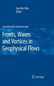 Title: Fronts, Waves and Vortices in Geophysical Flows, Author: Jan-Bert Flor