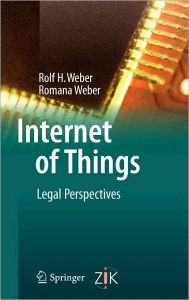 Title: Internet of Things: Legal Perspectives / Edition 1, Author: Rolf H. Weber
