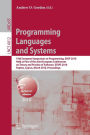 Programming Languages and Systems: 19th European Symposium on Programming, ESOP 2010, Held as Part of the Joint European Conferences on Theory and Practice of Software, ETAPS 2010, Paphos, Cyprus, March 20-28, 2010. Proceedings / Edition 1