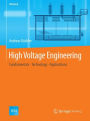 High Voltage Engineering: Fundamentals - Technology - Applications