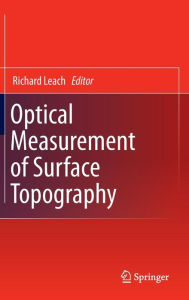 Title: Optical Measurement of Surface Topography / Edition 1, Author: Richard Leach