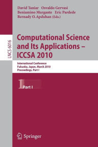 Title: Computational Science and Its Applications - ICCSA 2010: International Conference, Fukuoka, Japan, March 23-26, Proceedings, Part I, Author: David Taniar