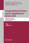 Alternative view 1 of Computational Science and Its Applications - ICCSA 2010: International Conference, Fukuoka, Japan, March 23-26, 2010, Proceedings, Part III