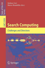 Title: Search Computing: Challenges and Directions, Author: Stefano Ceri