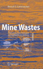 Mine Wastes: Characterization, Treatment and Environmental Impacts / Edition 3