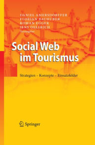 Title: Social Web im Tourismus: Strategien - Konzepte - Einsatzfelder, Author: Daniel Amersdorffer
