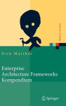 Alternative view 2 of Enterprise Architecture Frameworks Kompendium: ï¿½ber 50 Rahmenwerke fï¿½r das IT-Management / Edition 1