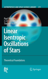 Title: Linear Isentropic Oscillations of Stars: Theoretical Foundations, Author: Paul Smeyers