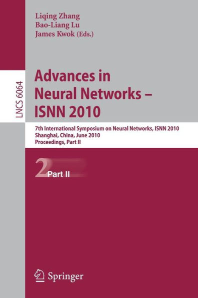 Advances in Neural Networks -- ISNN 2010: 7th International Symposium on Neural Networks, ISNN 2010, Shanghai, China, June 6-9, 2010, Proceedings, Part II
