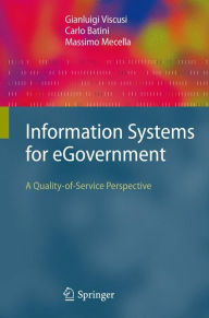 Title: Information Systems for eGovernment: A Quality-of-Service Perspective / Edition 1, Author: Gianluigi Viscusi
