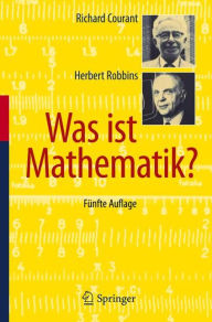 Title: Was ist Mathematik? / Edition 5, Author: Richard Courant