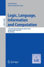 Logic, Language, Information and Computation: 17th International Workshop, WoLLIC 2010, Brasilia, Brazil, July 6-9, 2010, Proceedings