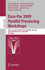 Euro-Par 2009, Parallel Processing - Workshops: HPPC, HeteroPar, PROPER, ROIA, UNICORE, VHPC, Delft, The Netherlands, August 25-28, 2009, Workshops