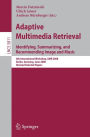 Adaptive Multimedia Retrieval: Identifying, Summarizing, and Recommending Image and Music: 6th International Workshop, AMR 2008, Berlin, Germany, June 26-27, 2008. Revised Selected Papers