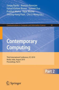 Title: Contemporary Computing: Third International Conference, IC3 2010, Noida, India, August 9-11, 2010. Proceedings, Part II / Edition 1, Author: Sanjay Ranka
