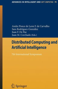 Title: Distributed Computing and Artificial Intelligence: 7th International Symposium / Edition 1, Author: Andre Ponce de Leon F. de Carvalho